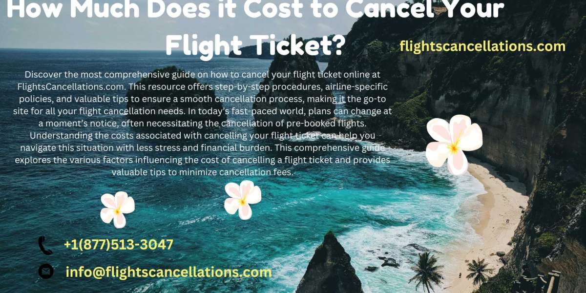 How Much Does it Cost to Cancel Your Flight Ticket?